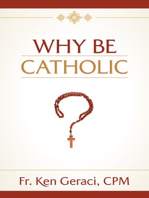 cover image of Why Be Catholic